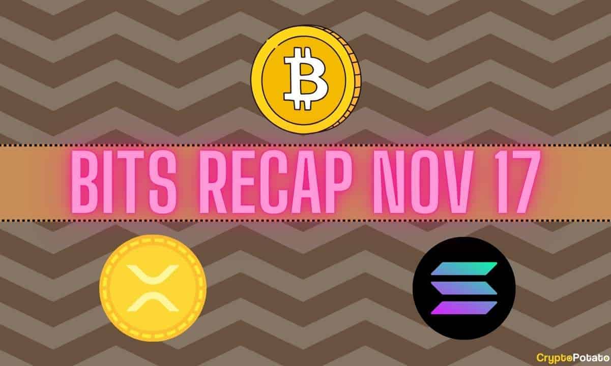 Önemli Ripple (XRP) Gelişmeleri, Bitcoin (BTC) Volatilitesi, Solana (SOL) Rollercoaster: Bit Özeti 17 Kasım