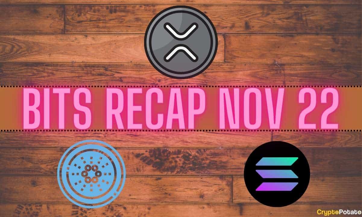 Ripple (XRP) Gelişmeleri, Cardano (ADA) Fiyat Tahmini, Solana (SOL) Volatilite: 22 Kasım Bit Özeti