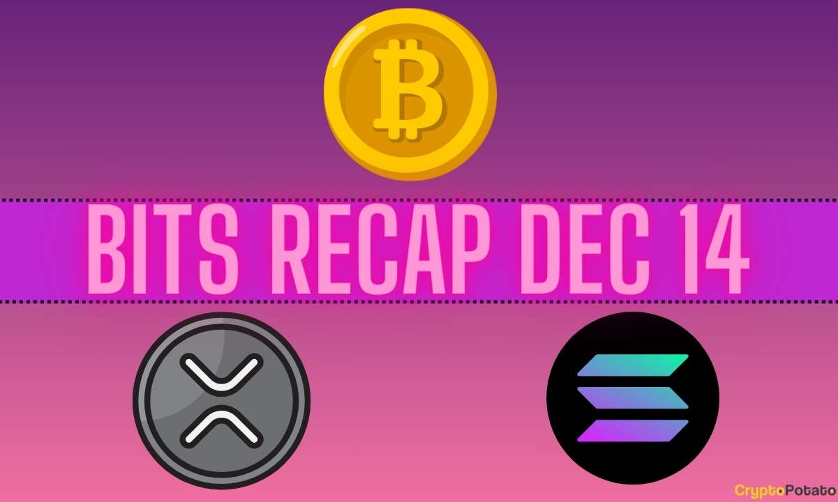 Bitcoin (BTC) Rollercoaster, Ripple (XRP) Fiyat Tahminleri, Solana (SOL) Gelişmeleri: 14 Aralık Bit Özeti