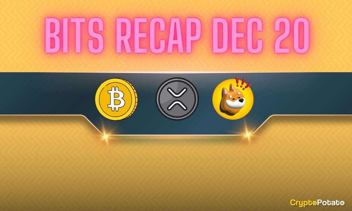 Ripple (XRP) Fiyat Tahminleri, Bitcoin (BTC) Bir Çıkış Arıyor, Bonk Inu (BONK) Hız Kaybediyor: Bit Özeti 20 Aralık