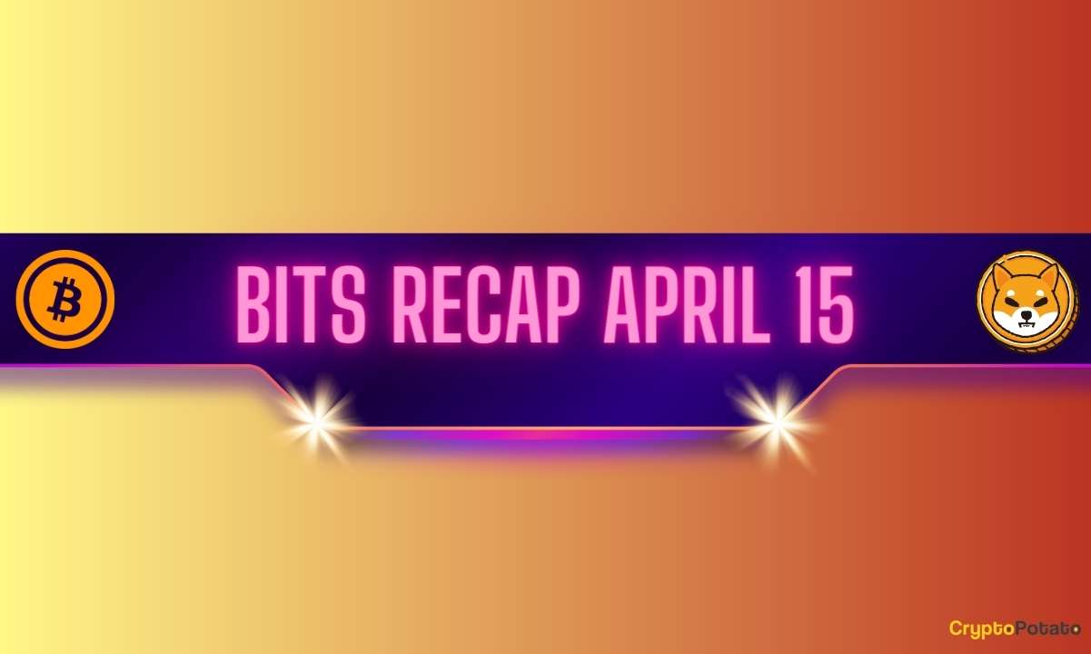 Bitcoin (BTC) Fiyat Çöküşü, Shiba Inu (SHIB) Gelişmeleri, Ripple (XRP) Tahminleri: 15 Nisan Bit Özeti