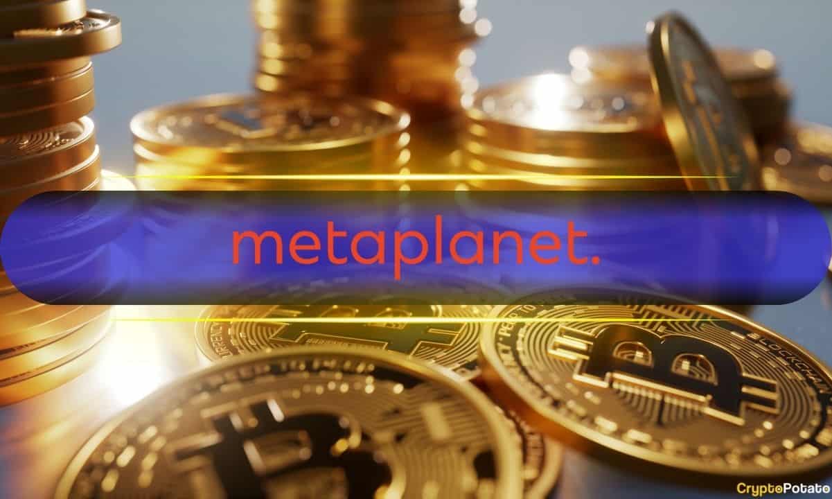 İşte Son Satın Almadan Sonra Metaplanet'in Ne Kadar BTC'si Var?